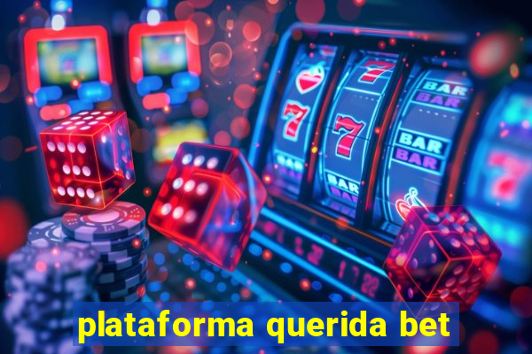 plataforma querida bet